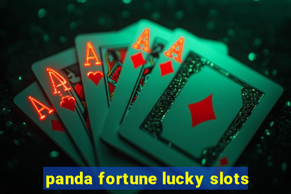 panda fortune lucky slots